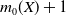m 0 left parenthesis upper X right parenthesis plus 1