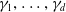 gamma 1 comma ellipsis comma gamma Subscript d Baseline