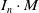 upper I Subscript n Baseline dot upper M