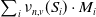 sigma summation Underscript i Endscripts nu Subscript n comma v Baseline left parenthesis upper S Subscript i Baseline right parenthesis dot upper M Subscript i