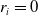 r Subscript i Baseline equals 0