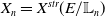 upper X Subscript n Baseline equals upper X Superscript s t r Baseline left parenthesis upper E divided by double struck upper L Subscript n Baseline right parenthesis