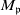 upper M Subscript German p
