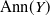 Ann left parenthesis upper Y right parenthesis