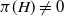 pi left parenthesis upper H right parenthesis not equals 0