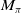 upper M Subscript pi