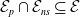 script upper E Subscript p Baseline intersection script upper E Subscript n s Baseline subset of or equal to script upper E