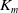 upper K Subscript m