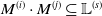 upper M Superscript left parenthesis i right parenthesis Baseline dot upper M Superscript left parenthesis j right parenthesis Baseline subset of or equal to double struck upper L Superscript left parenthesis s right parenthesis