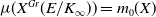 mu left parenthesis upper X Superscript upper G r Baseline left parenthesis upper E divided by upper K Subscript normal infinity Baseline right parenthesis right parenthesis equals m 0 left parenthesis upper X right parenthesis