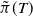 ModifyingAbove pi With tilde left parenthesis upper T right parenthesis