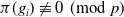 pi left parenthesis g Subscript i Baseline right parenthesis not identical to 0 left parenthesis mod p right parenthesis