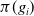 pi left parenthesis g Subscript i Baseline right parenthesis