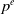 p Superscript e