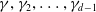 gamma comma gamma 2 comma ellipsis comma gamma Subscript d minus 1 Baseline