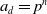 a Subscript d Baseline equals p Superscript n