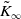 upper K overtilde Subscript normal infinity