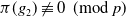 pi left parenthesis g 2 right parenthesis not identical to 0 left parenthesis mod p right parenthesis