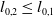 l Subscript 0 comma 2 Baseline less than or equals l Subscript 0 comma 1
