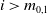 i greater than m Subscript 0 comma 1