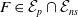 upper F element of script upper E Subscript p intersection script upper E Subscript n s