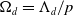 normal upper Omega Subscript d Baseline equals normal upper Lamda Subscript d Baseline divided by p