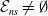 script upper E Subscript n s Baseline not equals normal empty set