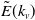ModifyingAbove upper E With tilde left parenthesis k Subscript v Baseline right parenthesis