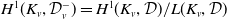 upper H Superscript 1 Baseline left parenthesis upper K Subscript v Baseline comma script upper D Subscript v Superscript minus Baseline right parenthesis equals upper H Superscript 1 Baseline left parenthesis upper K Subscript v Baseline comma script upper D right parenthesis divided by upper L left parenthesis upper K Subscript v Baseline comma script upper D right parenthesis