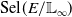 Sel left parenthesis upper E divided by double struck upper L Subscript normal infinity Baseline right parenthesis