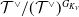 script upper T Superscript or Baseline divided by left parenthesis script upper T Superscript or Baseline right parenthesis Superscript upper G Super Subscript upper K Super Sub Subscript v