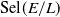 Sel left parenthesis upper E divided by upper L right parenthesis