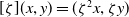 left bracket zeta right bracket left parenthesis x comma y right parenthesis equals left parenthesis zeta squared x comma zeta y right parenthesis