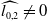 ModifyingAbove l Subscript 0 comma 2 Baseline With caret not equals 0