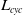 upper L Subscript c y c