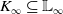 upper K Subscript normal infinity Baseline subset of or equal to double struck upper L Subscript normal infinity