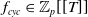 f Subscript c y c Baseline element of double struck upper Z Subscript p Baseline left bracket left bracket upper T right bracket right bracket