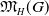 German upper M Subscript upper H Baseline left parenthesis upper G right parenthesis