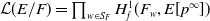 script upper L left parenthesis upper E slash upper F right parenthesis equals product Underscript w element of upper S Subscript upper F Baseline Endscripts upper H Subscript f Superscript 1 Baseline left parenthesis upper F Subscript w Baseline comma upper E left bracket p Superscript normal infinity Baseline right bracket right parenthesis
