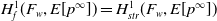 upper H Subscript f Superscript 1 Baseline left parenthesis upper F Subscript w Baseline comma upper E left bracket p Superscript normal infinity Baseline right bracket right parenthesis equals upper H Subscript s t r Superscript 1 Baseline left parenthesis upper F Subscript w Baseline comma upper E left bracket p Superscript normal infinity Baseline right bracket right parenthesis