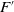upper F prime