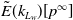 ModifyingAbove upper E With tilde left parenthesis k Subscript upper L Sub Subscript w Subscript Baseline right parenthesis left bracket p Superscript normal infinity Baseline right bracket