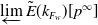 ModifyingBelow limit With left arrow ModifyingAbove upper E With tilde left parenthesis k Subscript upper F Sub Subscript w Subscript Baseline right parenthesis left bracket p Superscript normal infinity Baseline right bracket