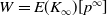 upper W equals upper E left parenthesis upper K Subscript normal infinity Baseline right parenthesis left bracket p Superscript normal infinity Baseline right bracket