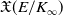 German upper X left parenthesis upper E divided by upper K Subscript normal infinity Baseline right parenthesis