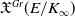 German upper X Superscript upper G r Baseline left parenthesis upper E divided by upper K Subscript normal infinity Baseline right parenthesis