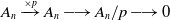 upper A Subscript n Baseline right arrow Overscript times p Endscripts upper A Subscript n Baseline long right arrow upper A Subscript n Baseline divided by p long right arrow 0