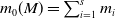 m 0 left parenthesis upper M right parenthesis equals sigma summation Underscript i equals 1 Overscript s Endscripts m Subscript i