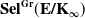 bold Sel Superscript bold Gr Baseline left parenthesis bold upper E slash upper K Subscript bold infinity Baseline right parenthesis