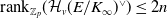 rank Subscript double struck upper Z Sub Subscript p Baseline left parenthesis script upper H Subscript v Baseline left parenthesis upper E divided by upper K Subscript normal infinity Baseline right parenthesis Superscript or Baseline right parenthesis less than or equals 2 n